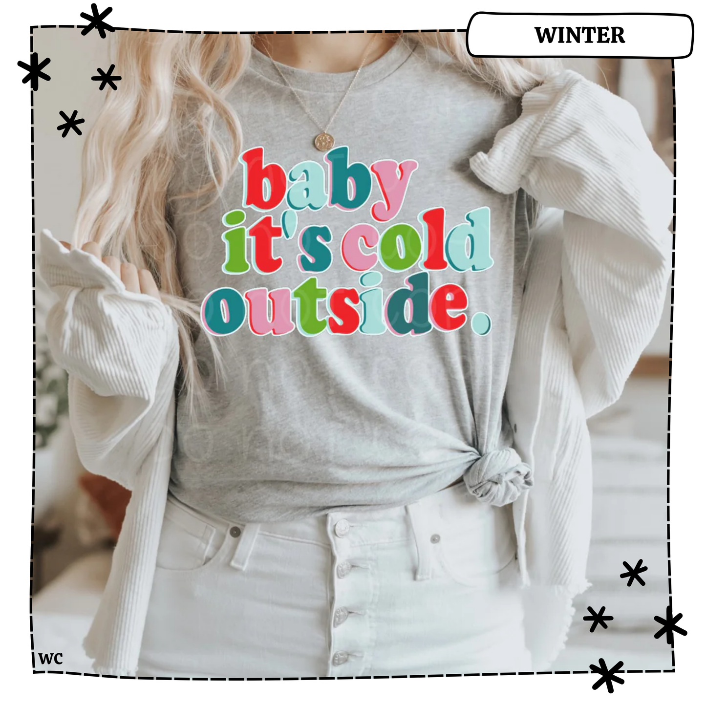 Baby It's Cold Outside Colorful