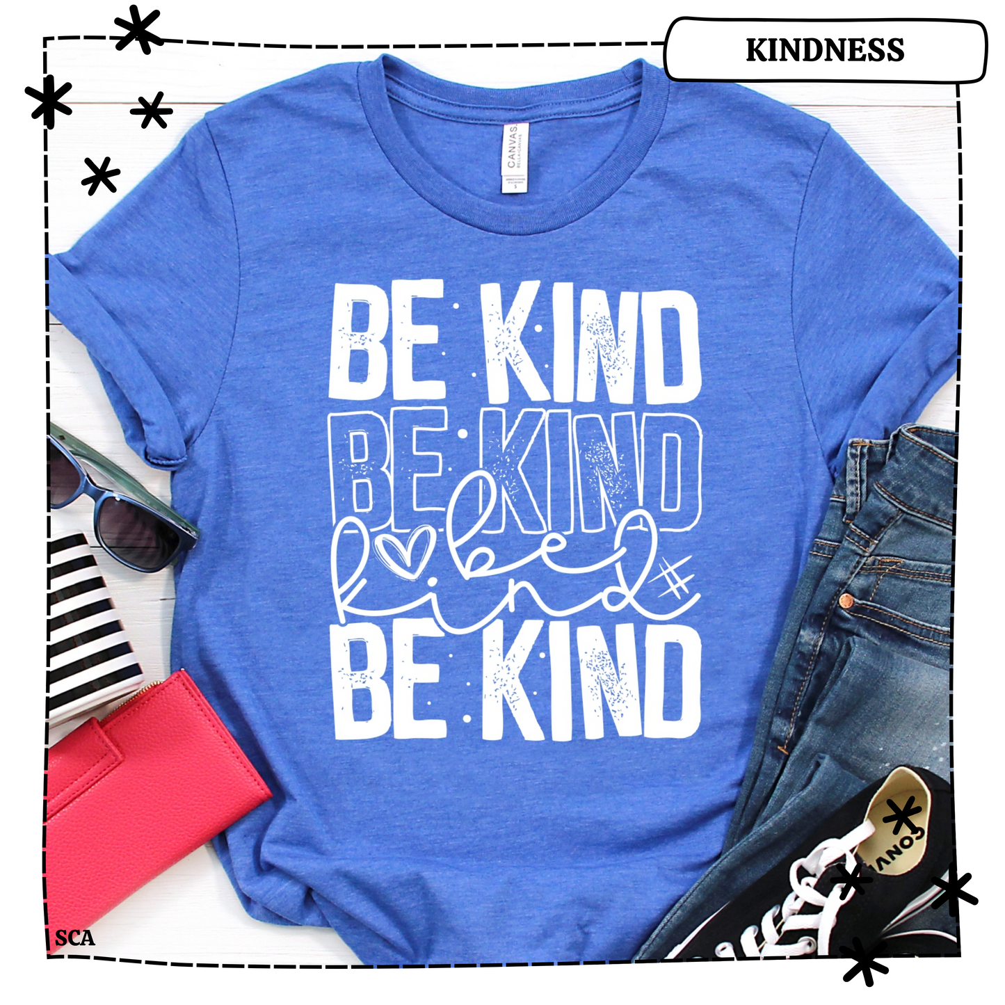 Be Kind Be Kind Be Kind