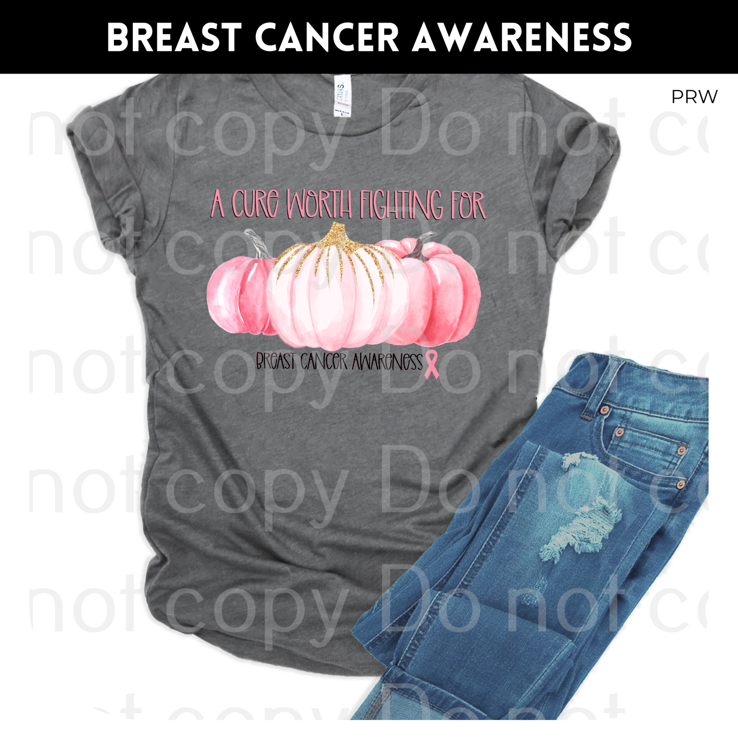 Wording in pink "A cure worth fighting for" 3 pink pumpkins, under the pumpkins it says "Breast Cancer Awareness" with the Pink Ribbon