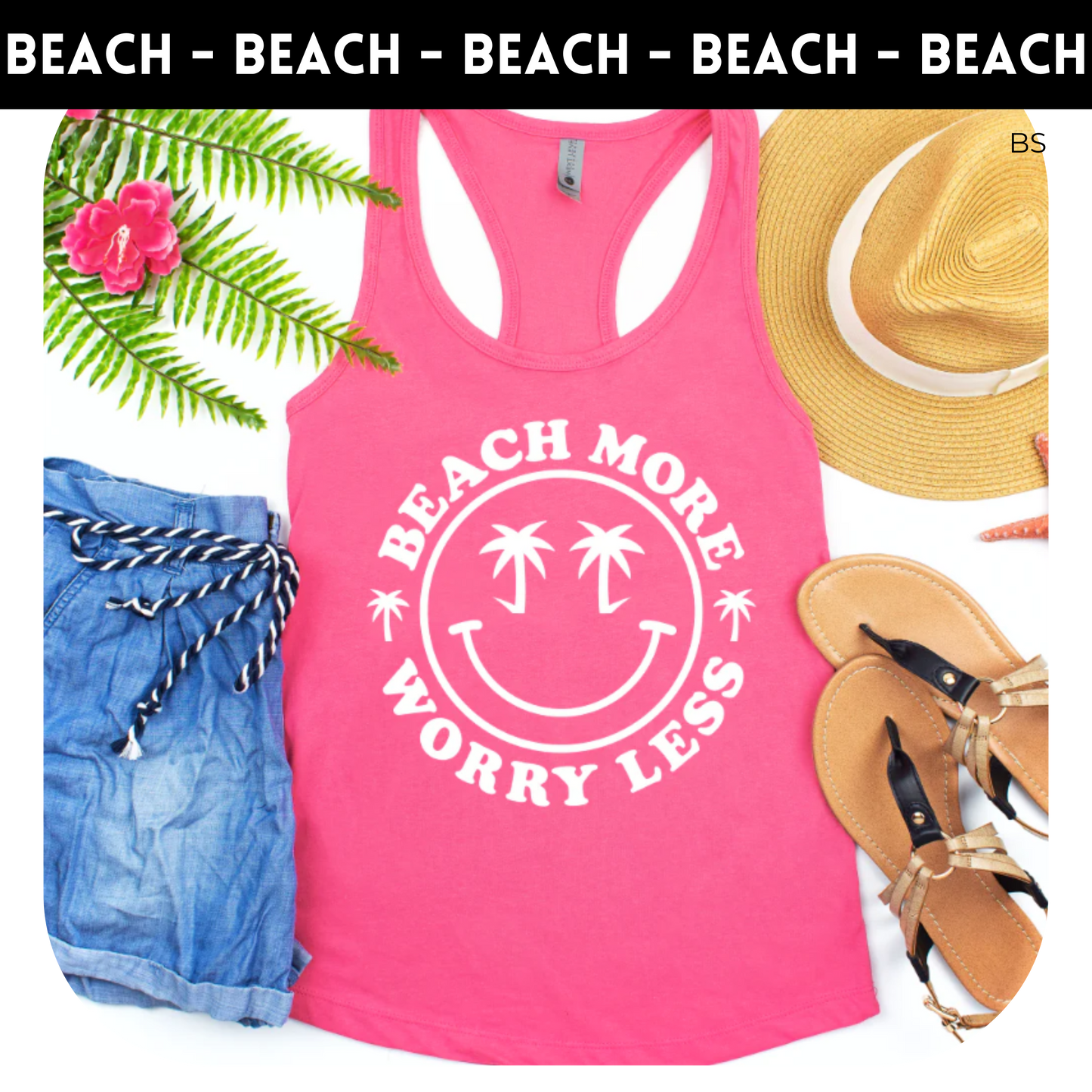 Beach More Worry Less