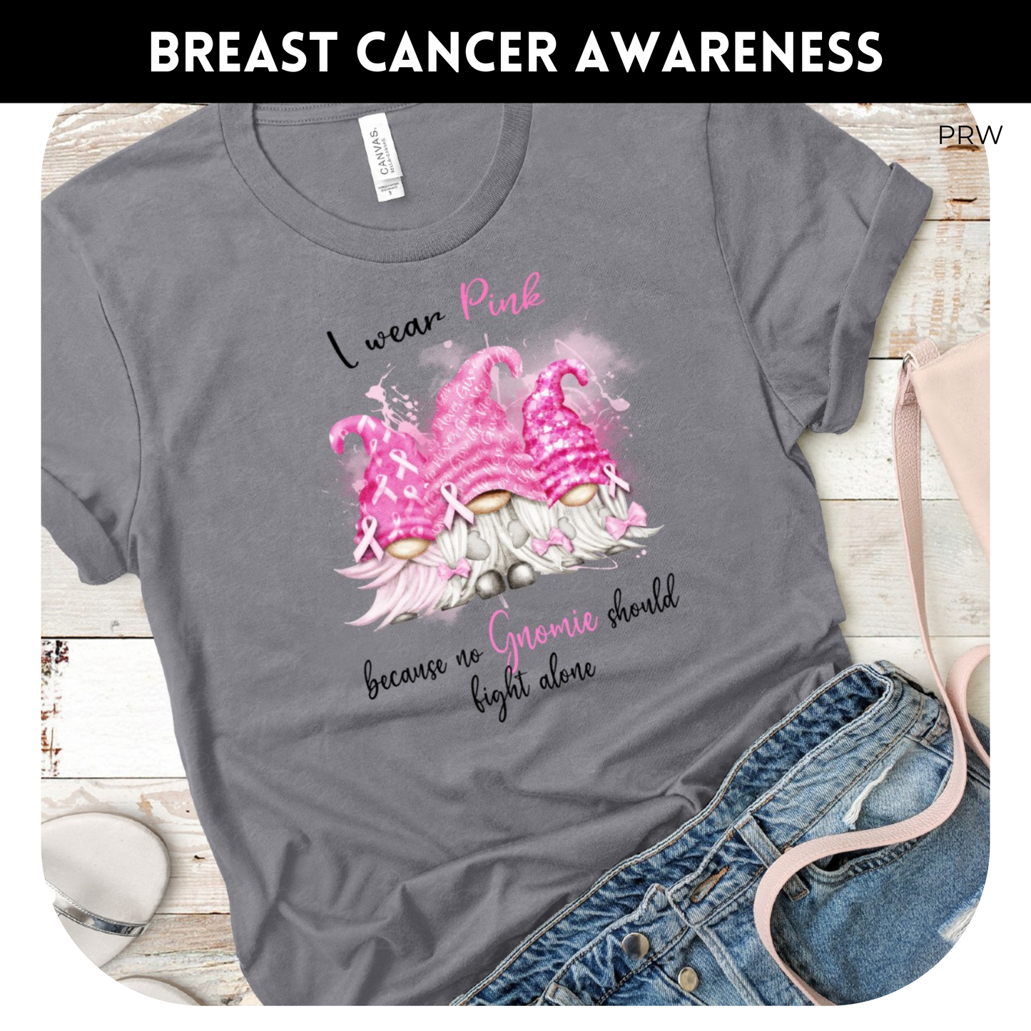 I Wear Pink Because No Gnomie