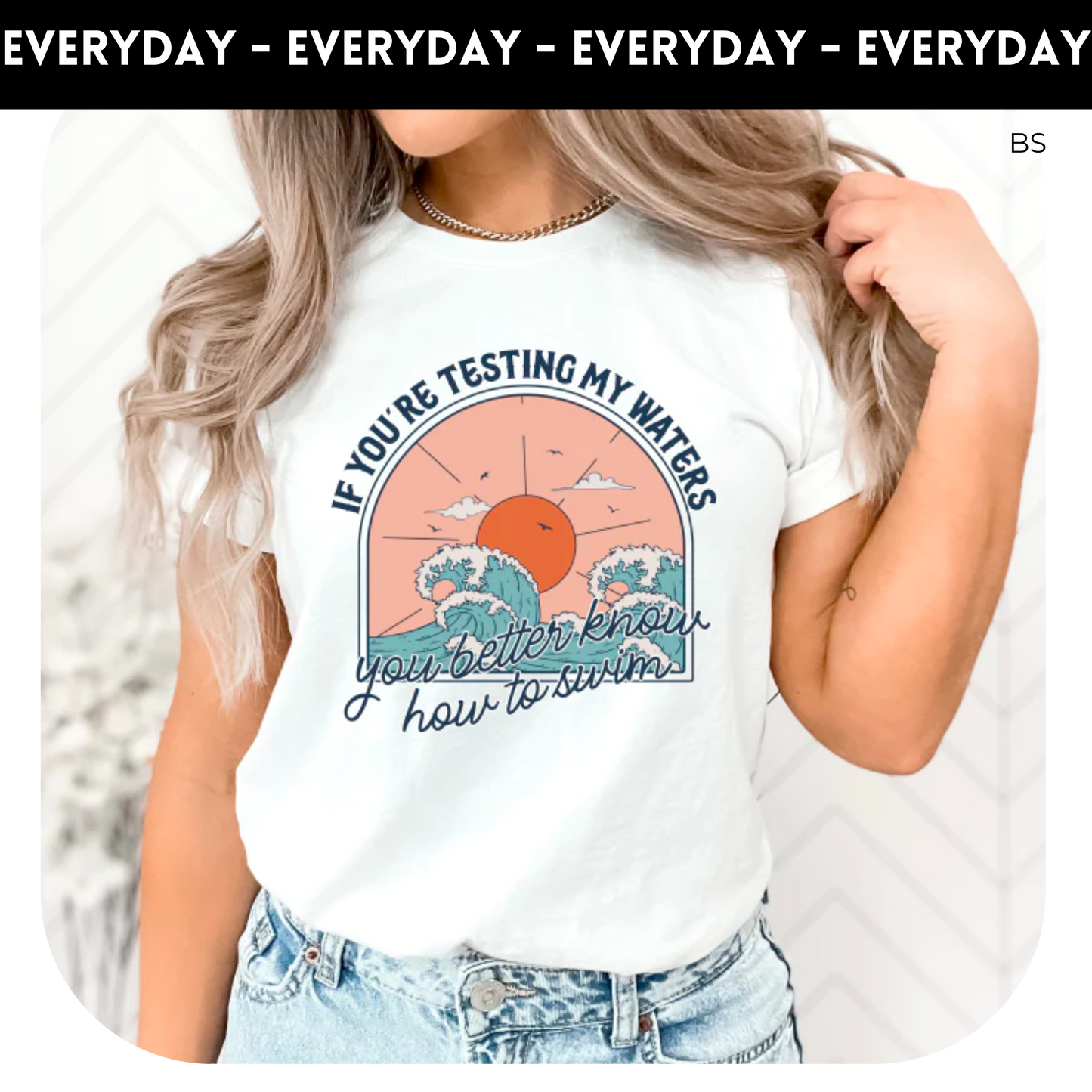 If You're Testing My Waters