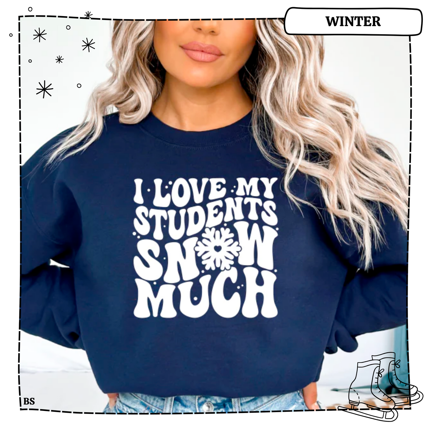 Love My Students Snow Much