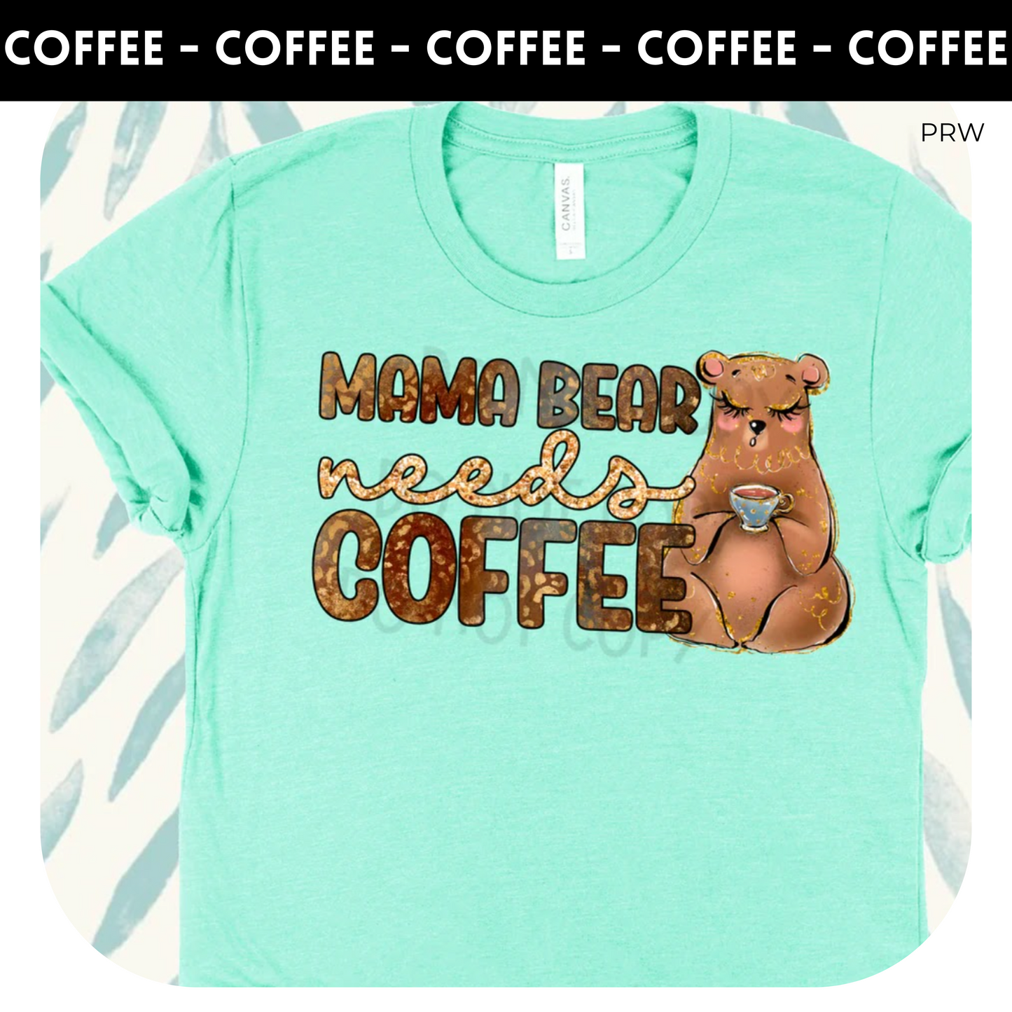 Mama Bear Needs Coffee