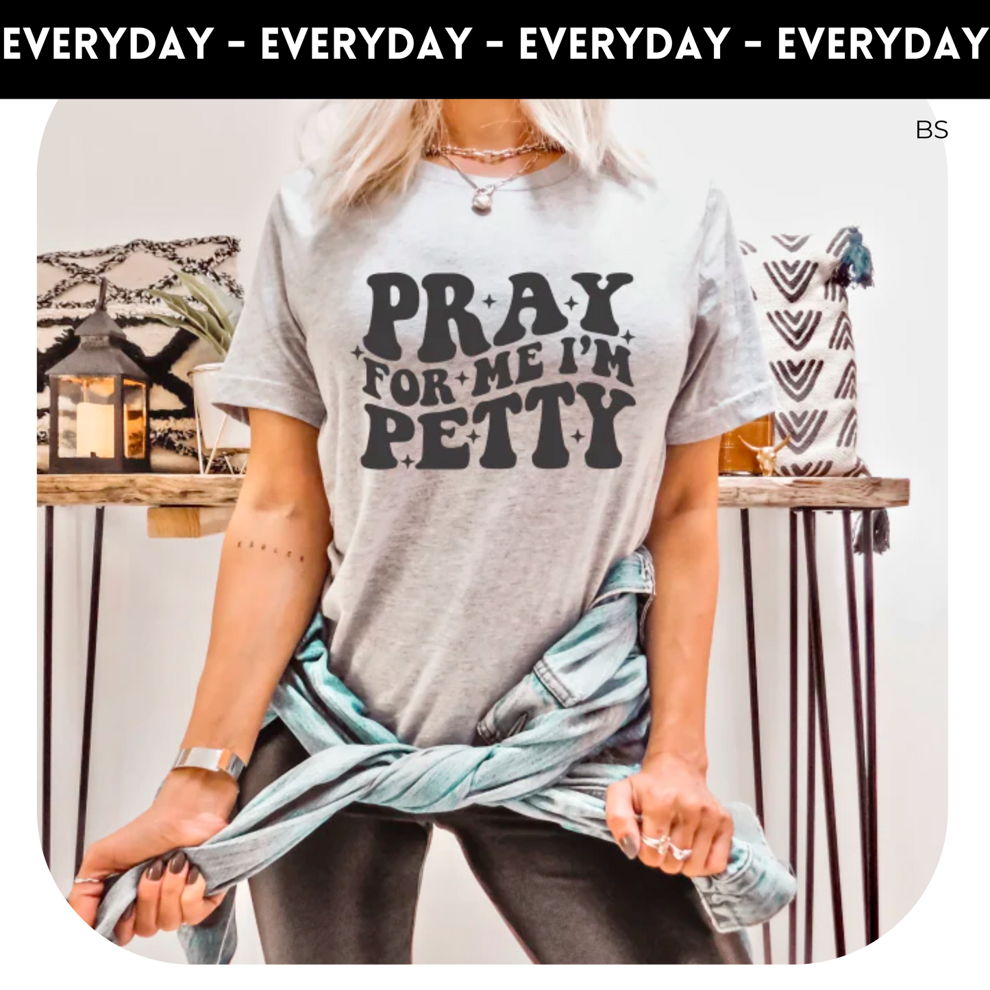 Pray For Me I'm Petty
