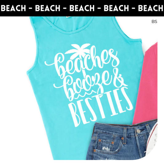 Beaches Booze & Besties