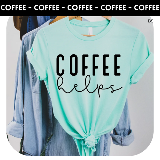 Coffee helps