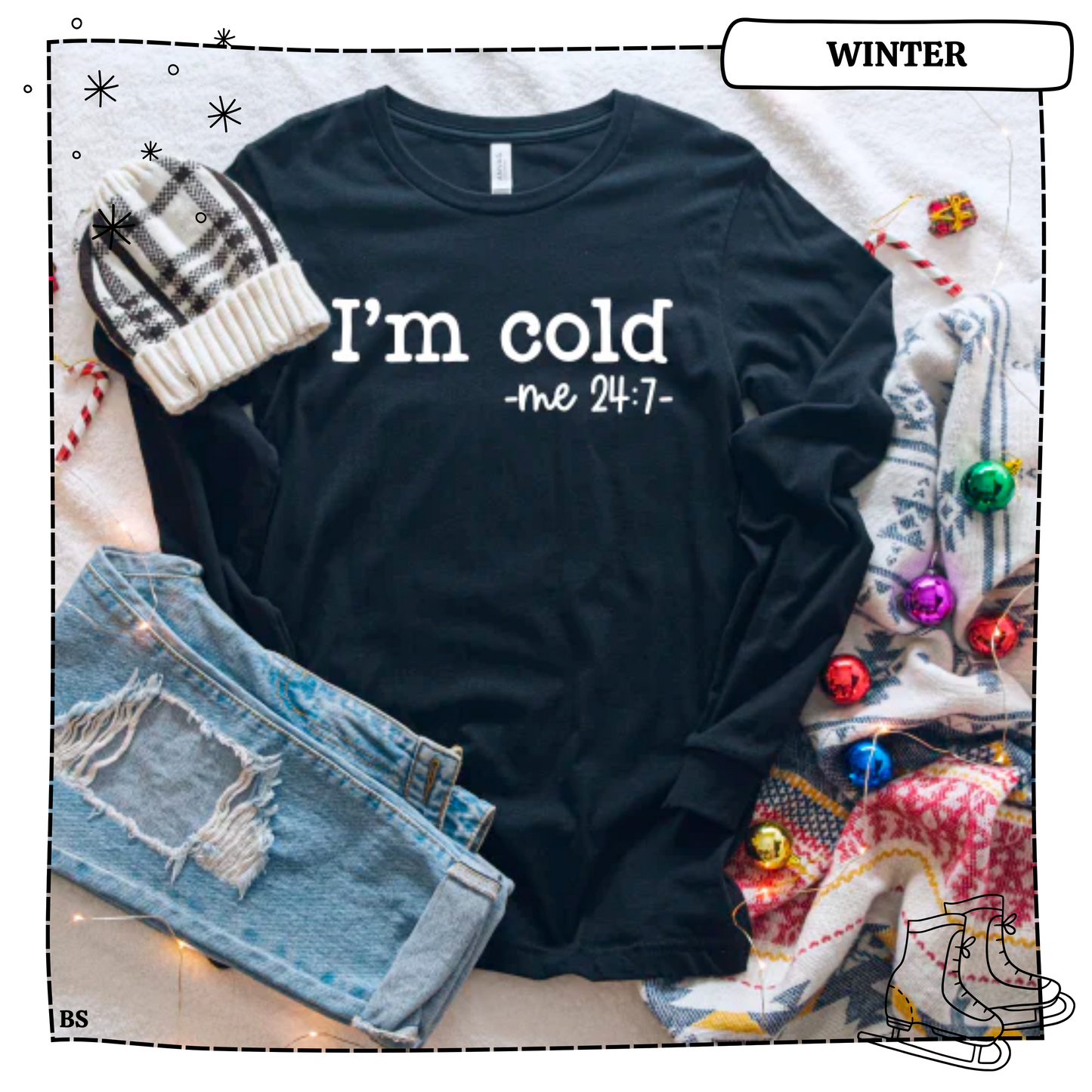 I'm Cold 24/7