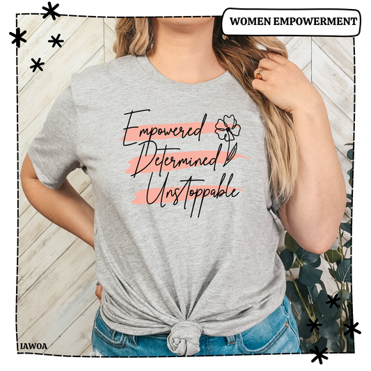 Empowered Determined Unstoppable